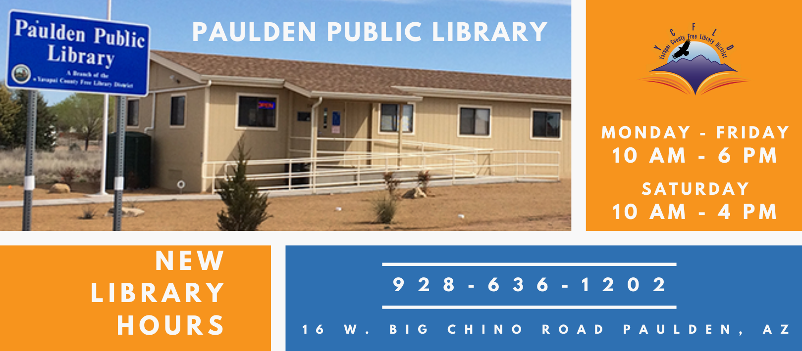 Picture of Paulden Public Library with new hours Monday through Friday ten to six pm and Saturdays ten to four pm. Phone 9286361202