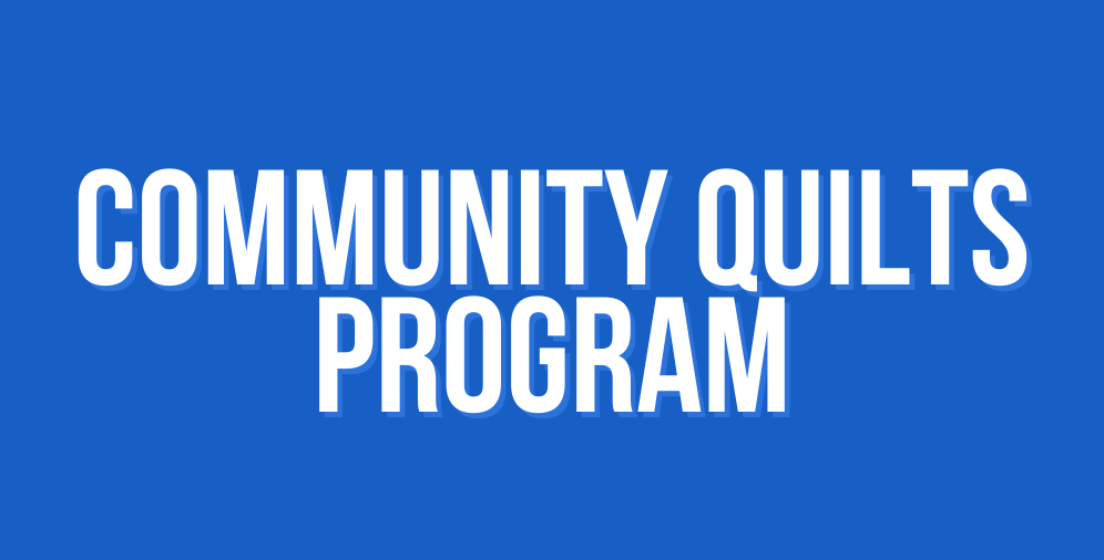  Community Quilts Program